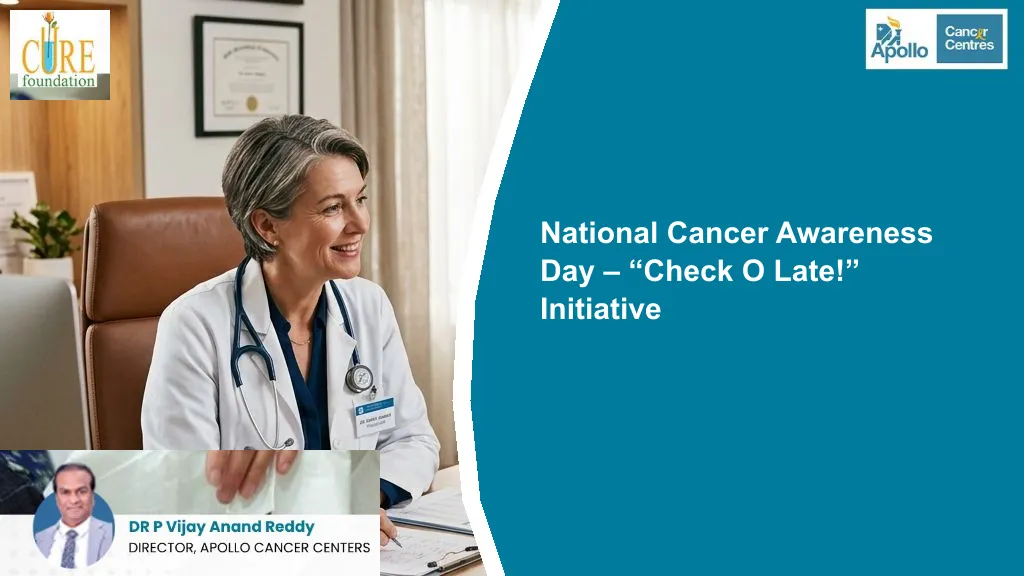 National Cancer Awareness Day – “Check O Late!” Initiative