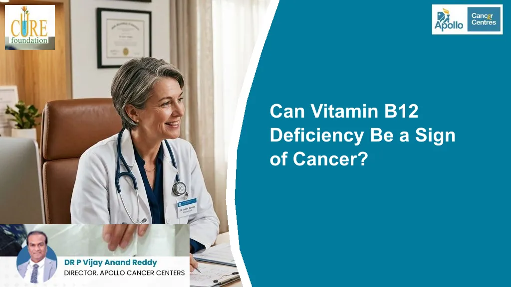 Can Vitamin B12 Deficiency Be a Sign of Cancer?